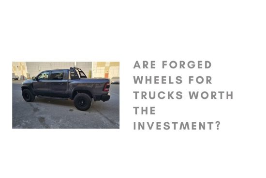 Are Forged Wheels for Trucks Worth the Investment