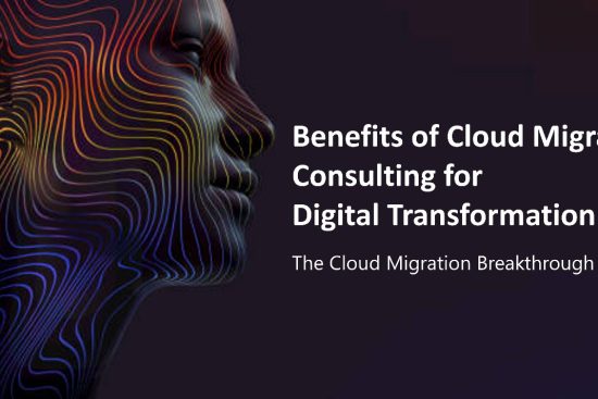 Benefits of Cloud Migration Consulting for Digital Transformation