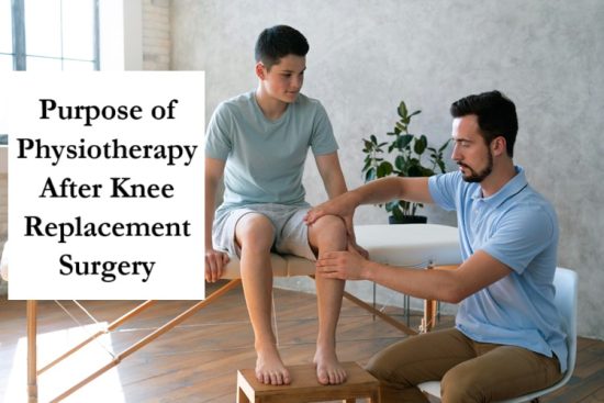 Purpose of Physiotherapy After Knee Replacement Surgery