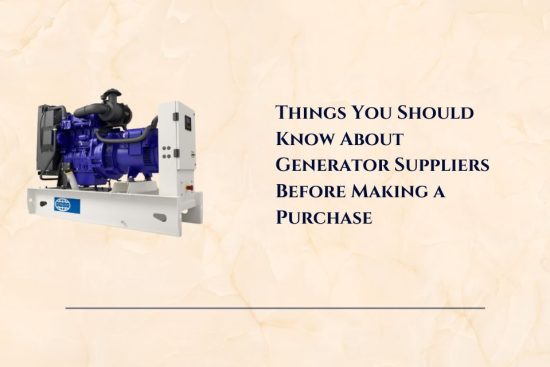 Things You Should Know About Generator Suppliers Before Making a Purchase