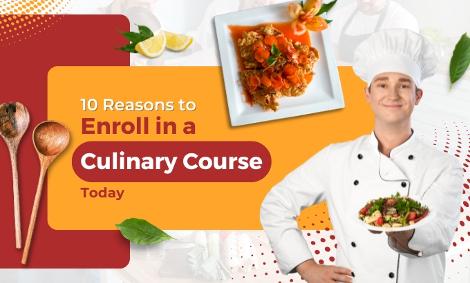 10 Reasons for Culinary Course in Mumbai