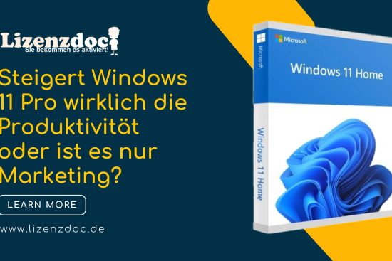 Steigert Windows 11 Pro wirklich die Produktivität oder ist es nur Marketing